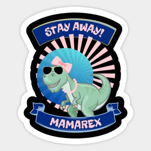 Stay Away, Mamarex Sticker